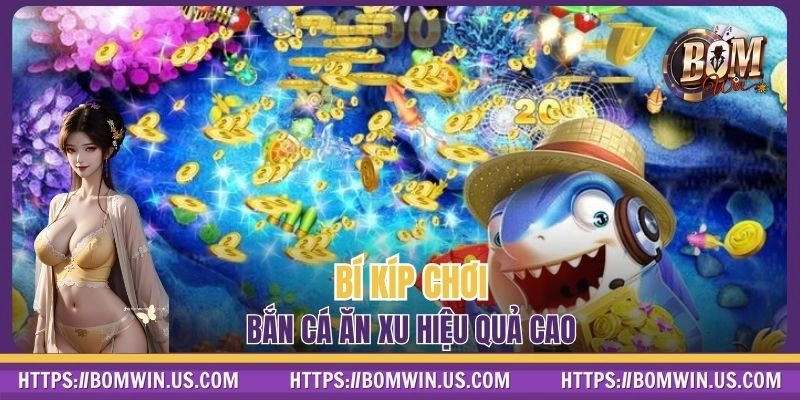 Chiến lược chinh phục săn sinh vật ăn xu cụ thể