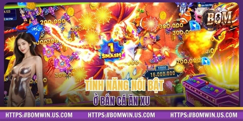 Các điểm nhấn nổi bật của hình thức bắn cá ăn xu