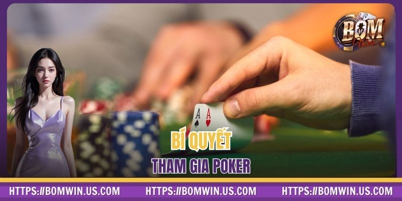 Bí quyết tham gia Poker 