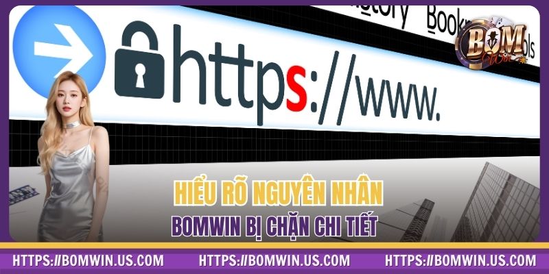 Hiểu rõ nguyên nhân BOMWIN bị chặn chi tiết