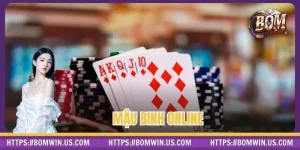 Mậu Binh Online - Thế Giới Bài Lá Đẳng Cấp Trong Tầm Tay