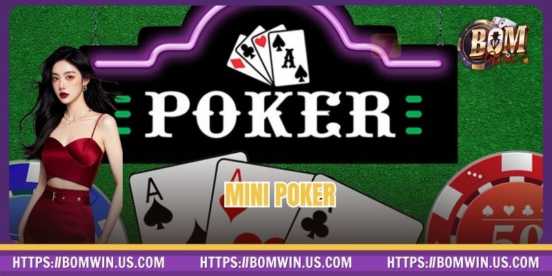 Mini Poker – Chơi Nhanh, Thưởng Liền, Thắng Liền Tay