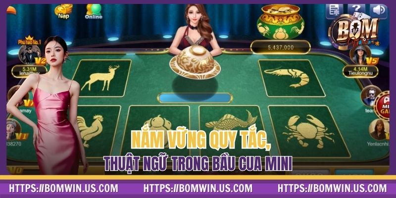 Nắm vững quy tắc, thuật ngữ trong Bầu Cua Mini