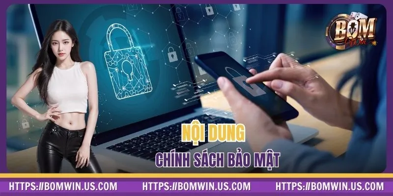 Nội dung chính sách bảo mật
