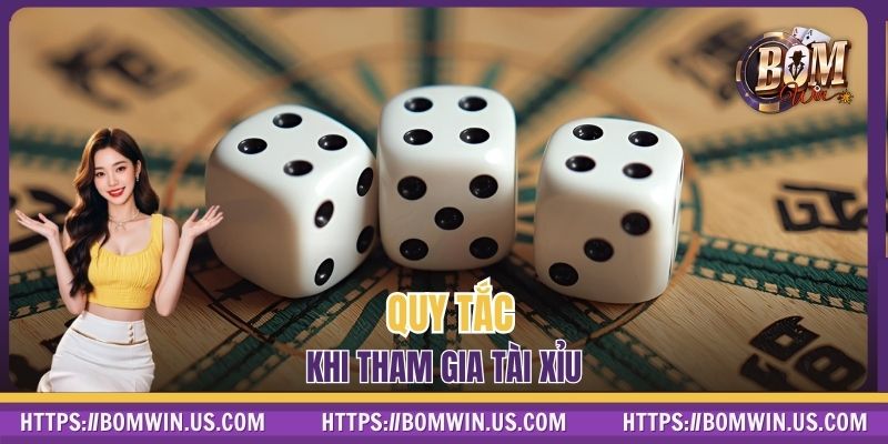 Quy tắc khi tham gia Tài Xỉu