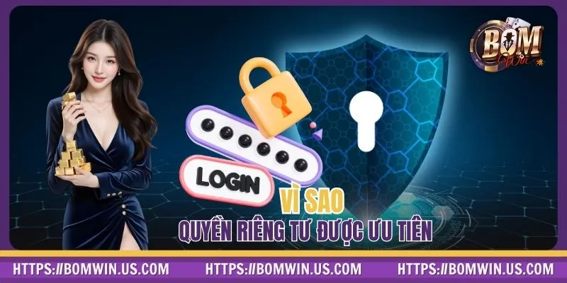 Vì sao quyền riêng tư được ưu tiên